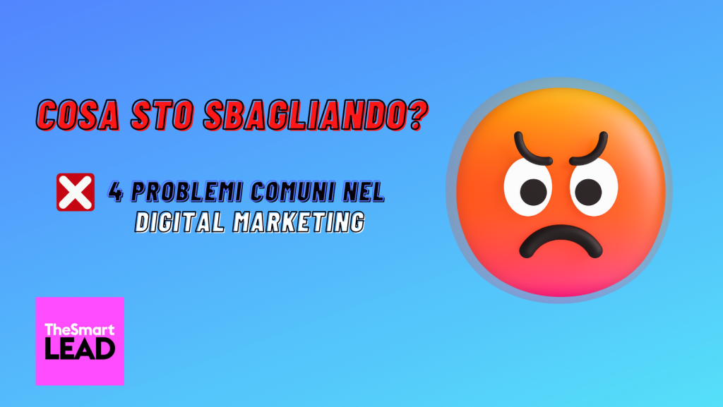 4 problemi digital marketing