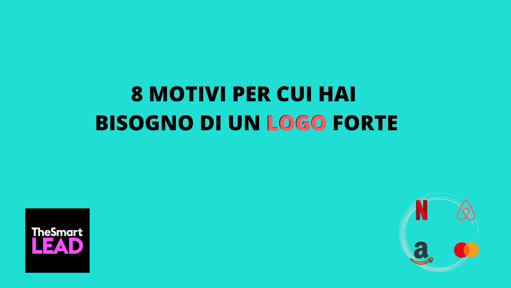 8 Motivi per cui hai bisogno di un logo forte