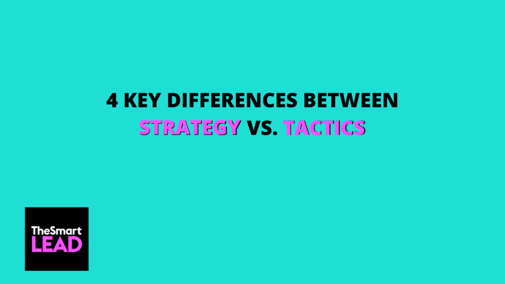 4 key differences between strategy vs. tactics